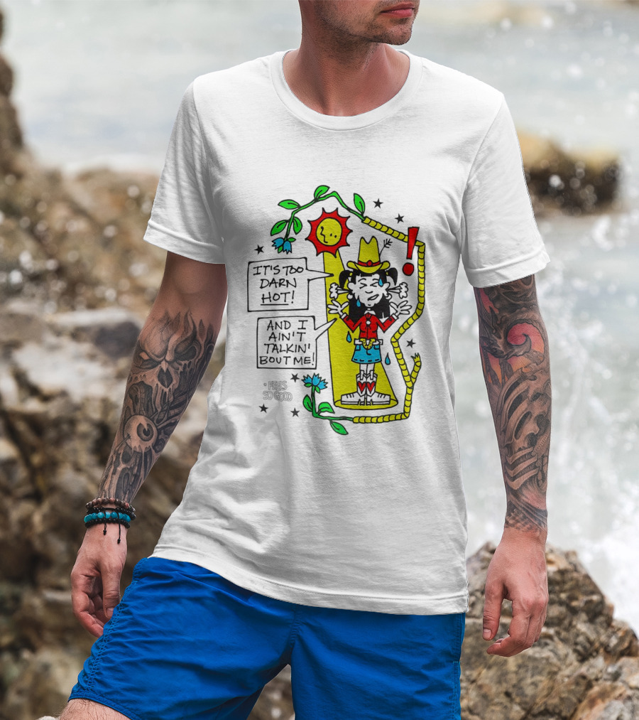 It's Too Darn Hot And I Ain't Talkin' Bout Me Cowgirls For Conservation Sun And Rope T-Shirt