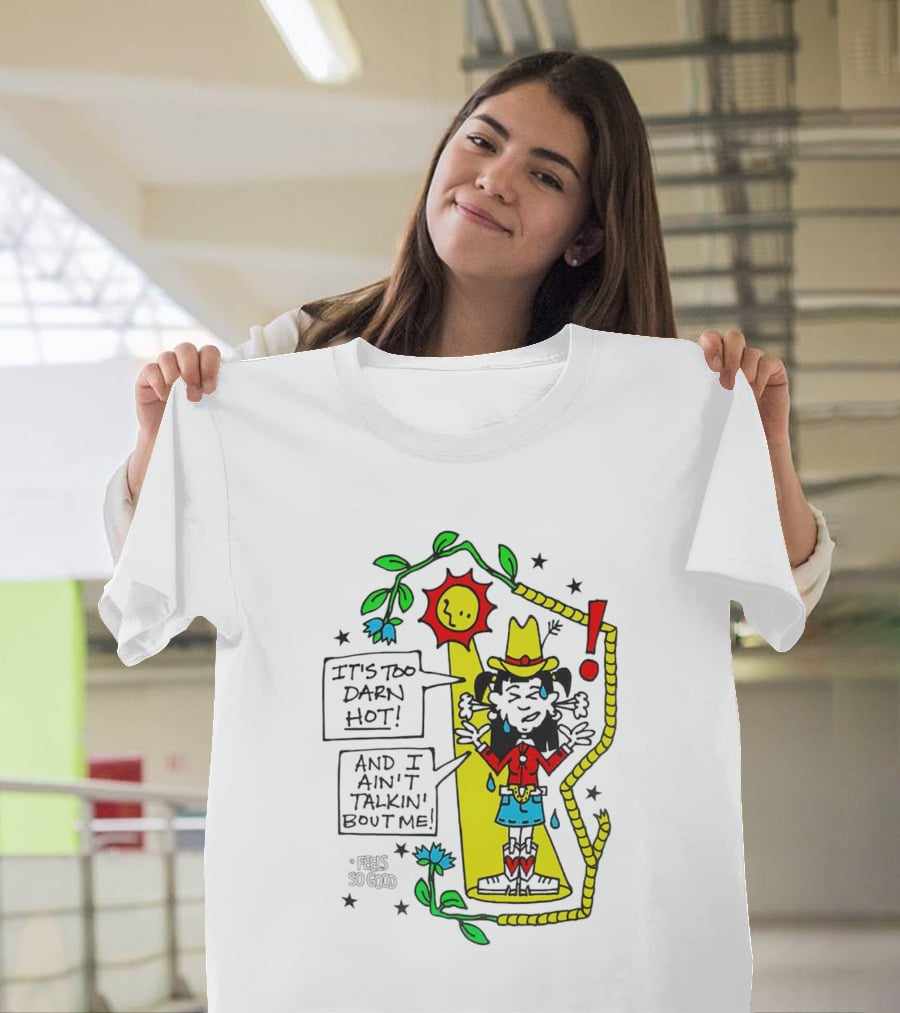 It's Too Darn Hot And I Ain't Talkin' Bout Me Cowgirls For Conservation Sun And Rope T-Shirt