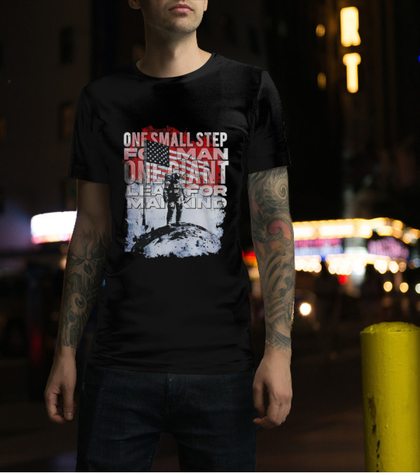 One Small Step For Man American Flag Astronaut On Moon One Giant Leap For Mankind T-Shirt