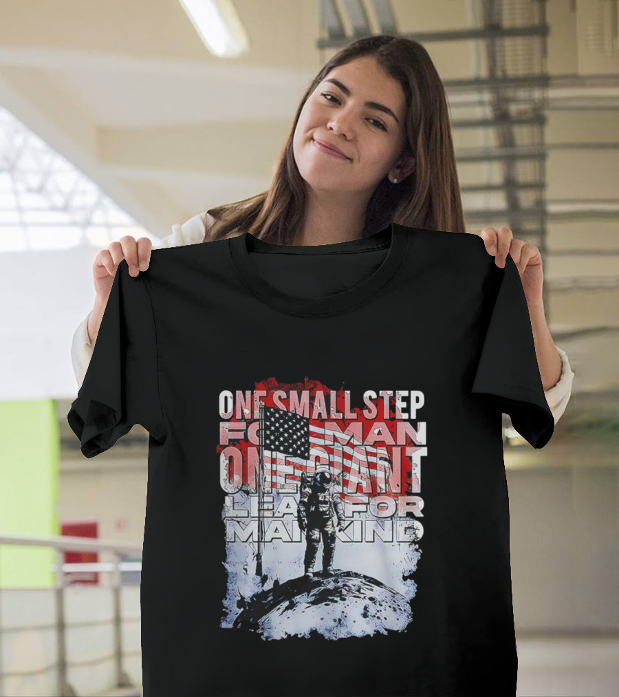 One Small Step for Man American Flag Astronaut on Moon One Giant Leap for Mankind T-Shirt