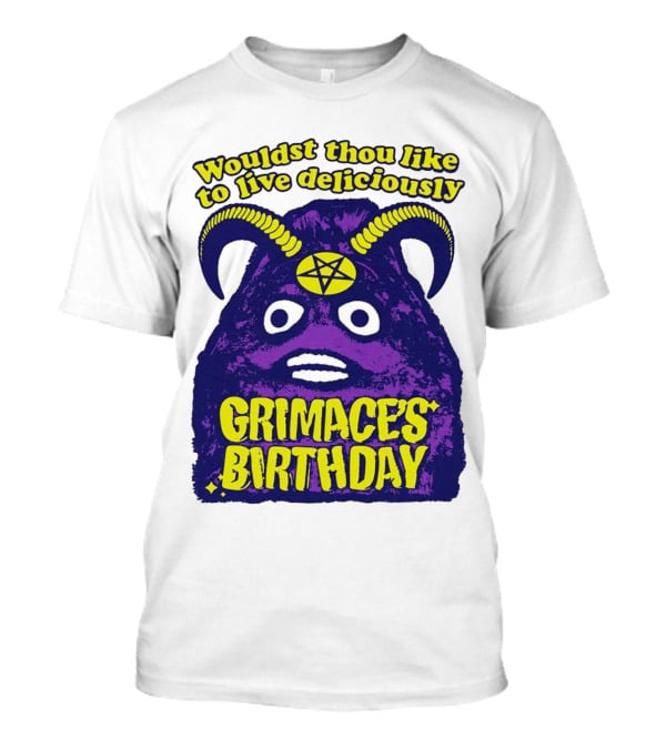 Grimace's Birthday Wouldst Thou Like To Live Deliciously Pentagram Horns T-Shirt