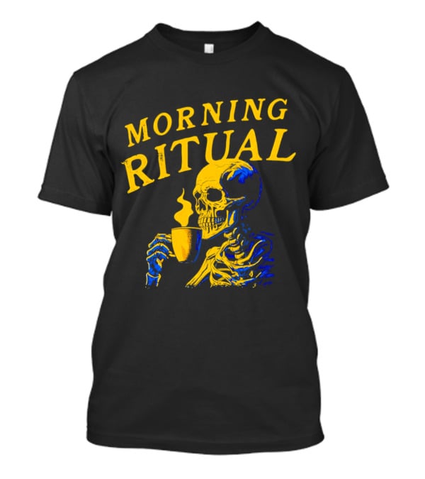 Morning Ritual Skeleton Coffee Cup T-Shirt