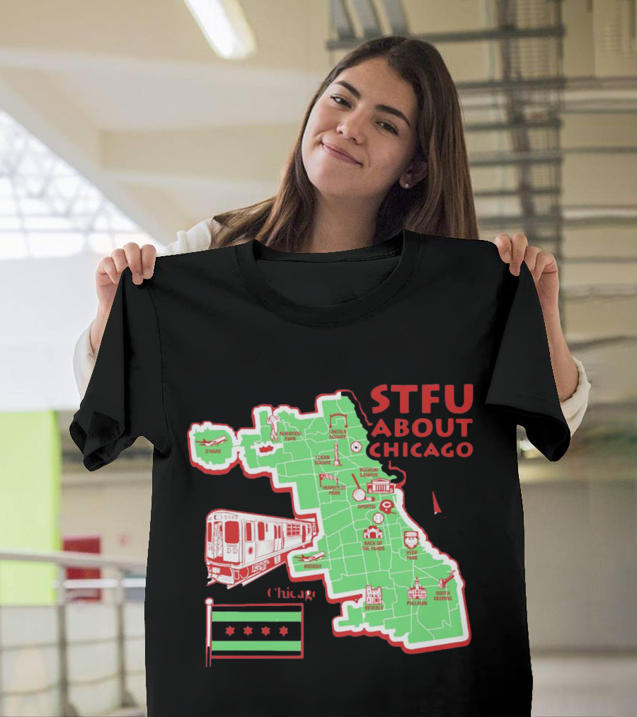 STFU About Chicago Map Iconic Landmarks and Symbols T-Shirt