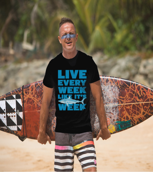 Live Every Week Like It’s Shark Week Shark T-Shirt