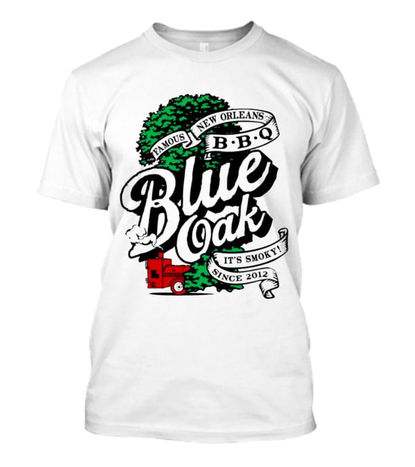Famous Blue Oak New Orleans BBQ It's Smoky Since 2012 T-Shirt