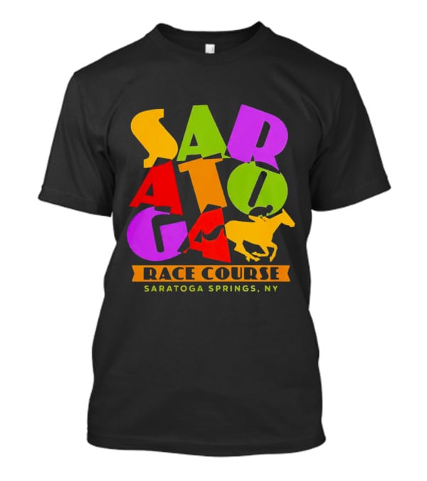 Saratoga Springs NY Race Course Horse Racing Saratoga T-Shirt