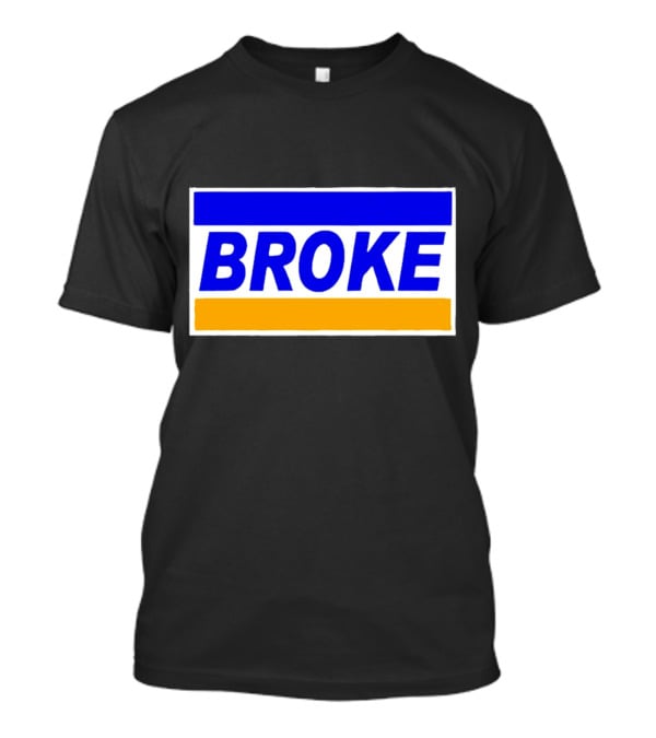 Broke Blue Orange Card Inspired Humor T-Shirt