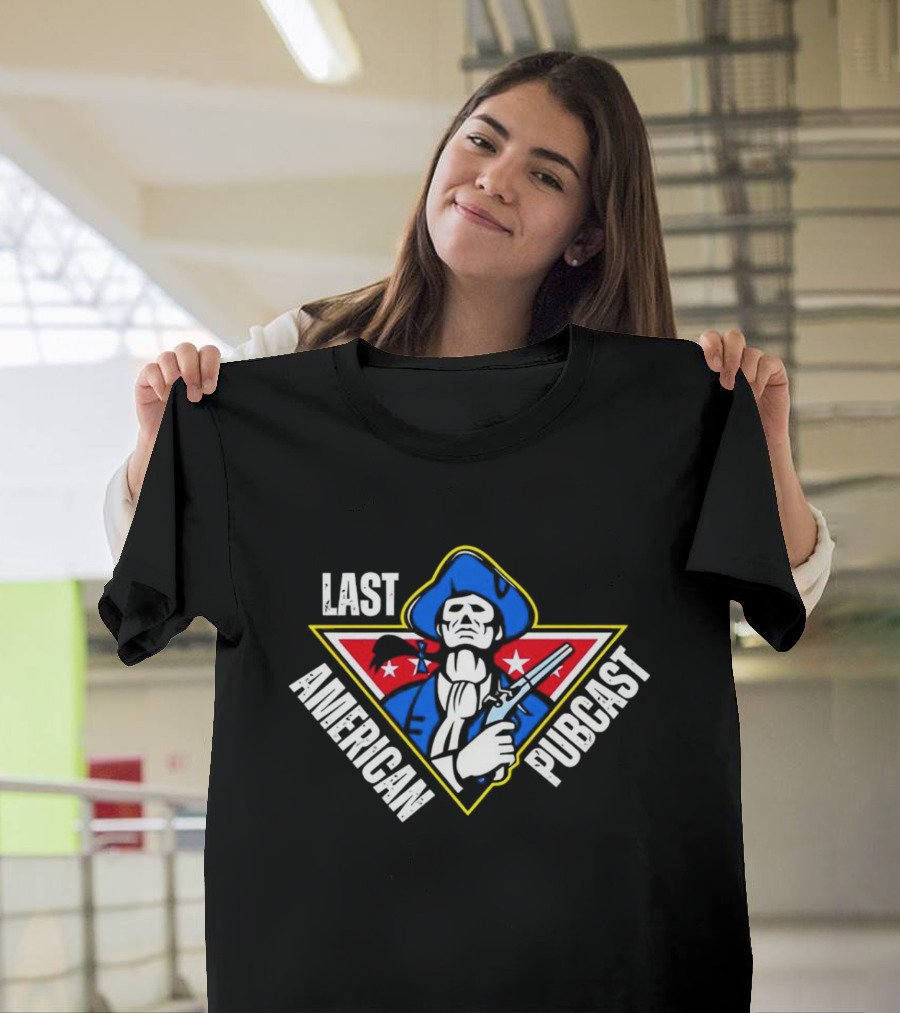 Last American Pubcast Minuteman Revolutionary T-Shirt