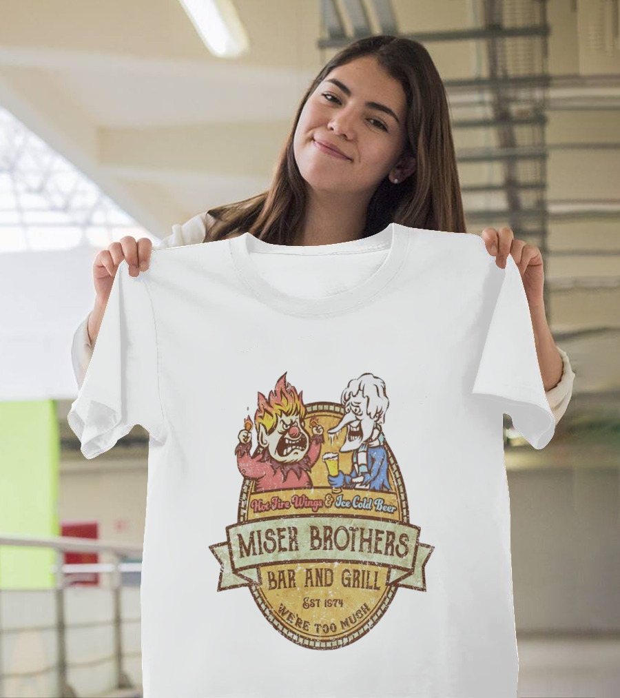 Miser Brothers Bar and Grill Hot Fire Wings Ice Cold Beer Est 1974 We're Too Much T-Shirt