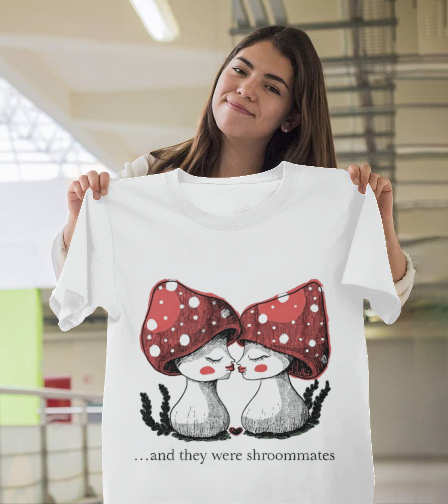Two Mushrooms With Red Caps In Love And They Were Shroommates T-Shirt
