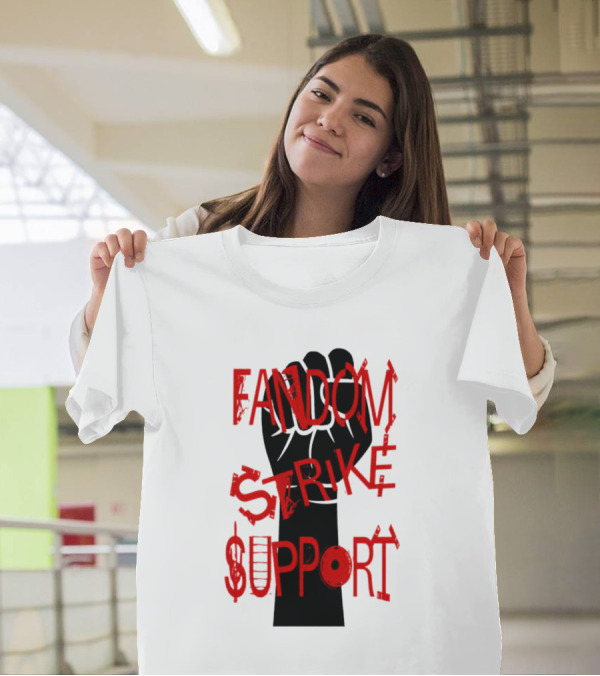 Fandom Strike Support Raised Fist Solidarity T-Shirt