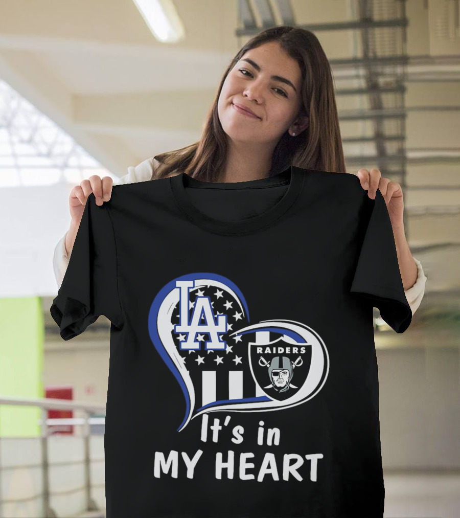 Los Angeles Dodgers LA Raiders It's in My Heart T-Shirt