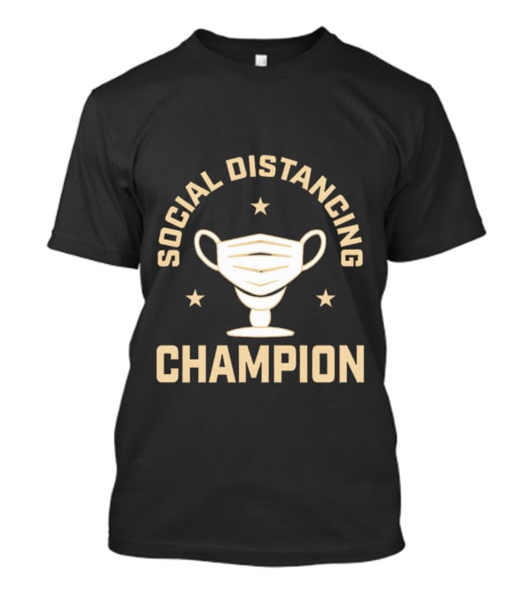 Social Distancing Champion Face Mask Trophy T-Shirt
