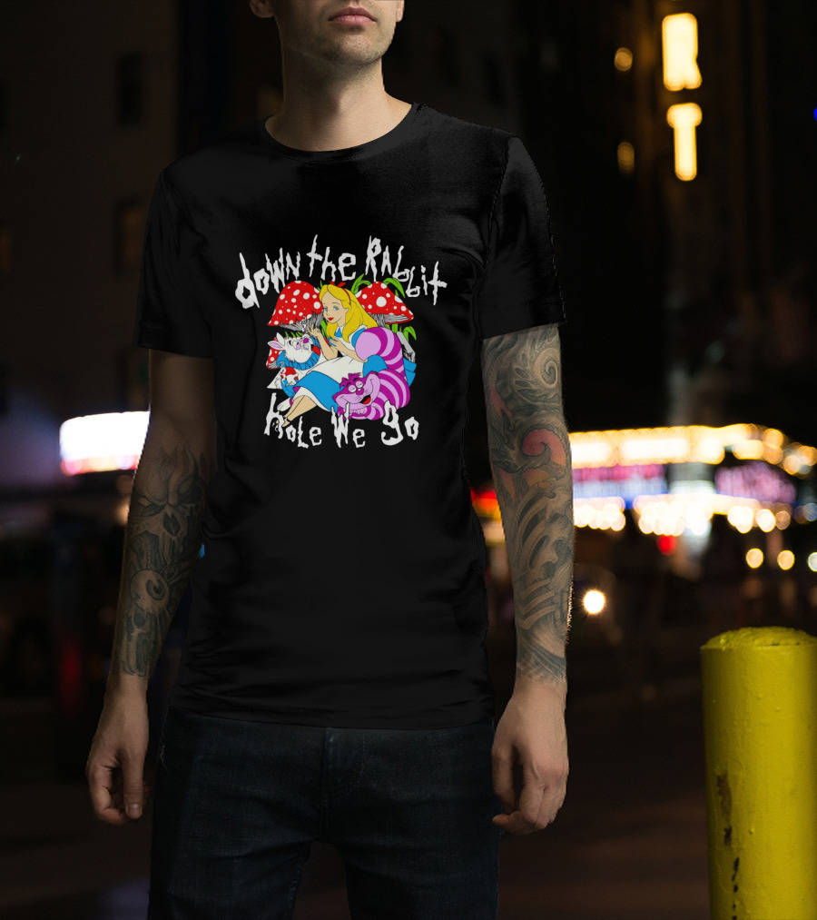 Down The Rabbit Hole We Go Alice Cat Mushrooms Wonderland T-Shirt