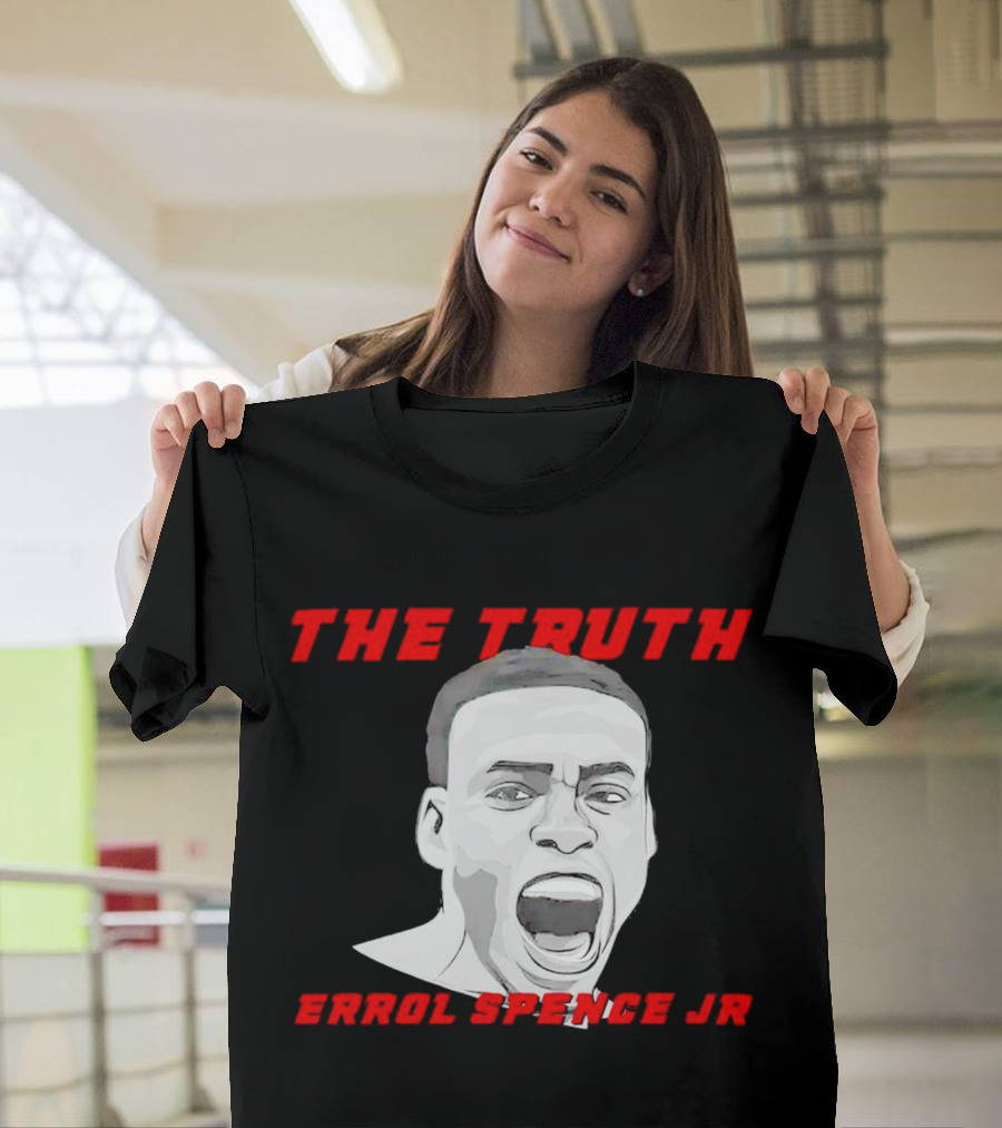 Errol Spence Jr The Truth Bold Expression T-Shirt