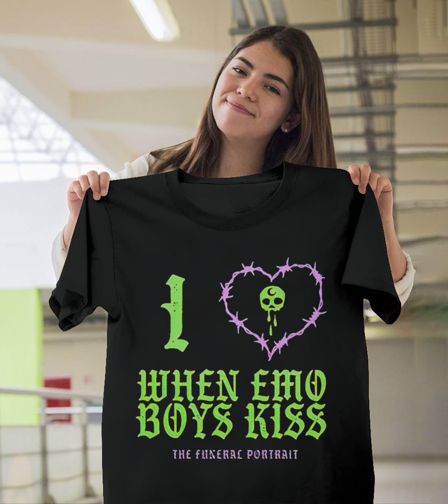 I Love When Emo Boys Kiss The Funeral T-Shirt