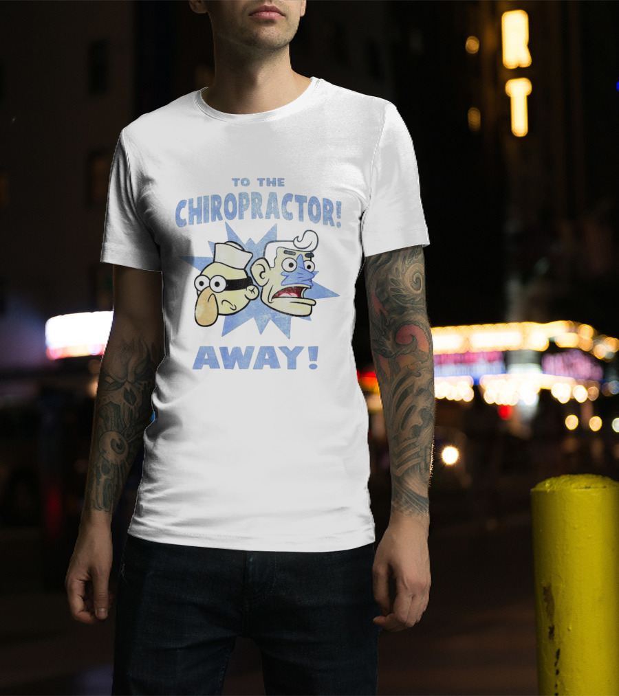 To The Chiropractor Away Cartoon Adventure Faces T-Shirt
