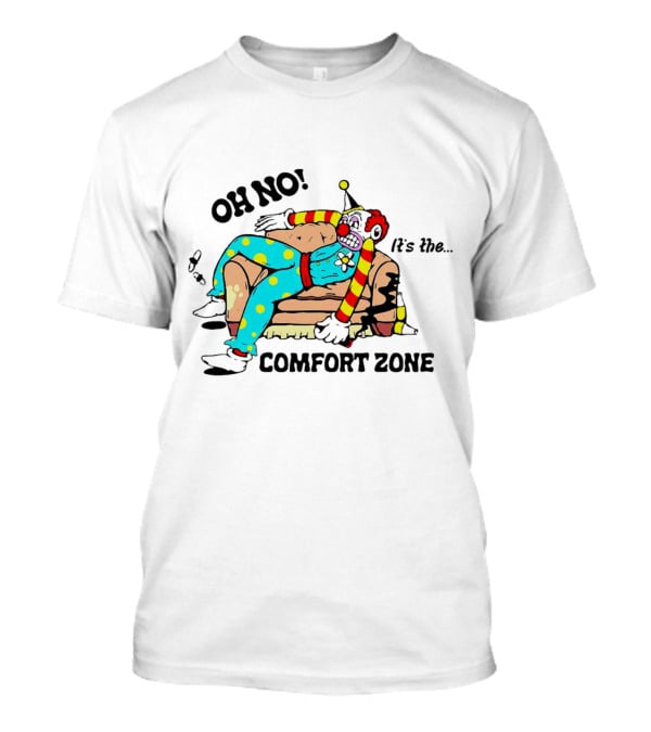 Oh No It’s The Comfort Zone Clown In Polka Dot Outfit On Couch T-Shirt