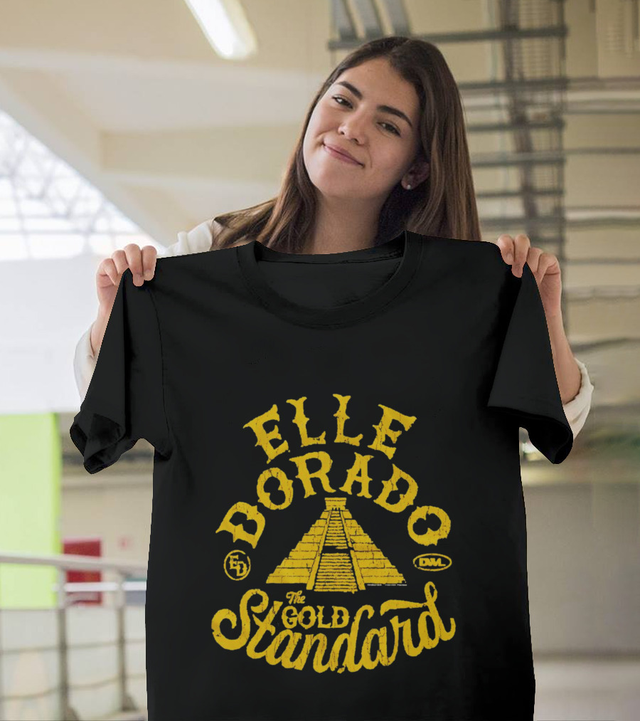 Elle Dorado The Gold Standard Pyramid DWL ED T-Shirt