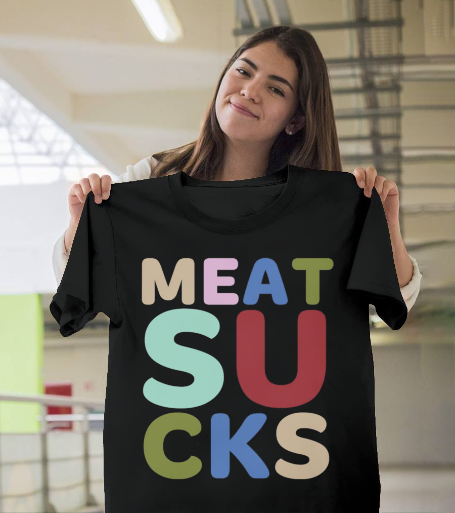 Meat Sucks Multicolored Bold Block Letters T-Shirt