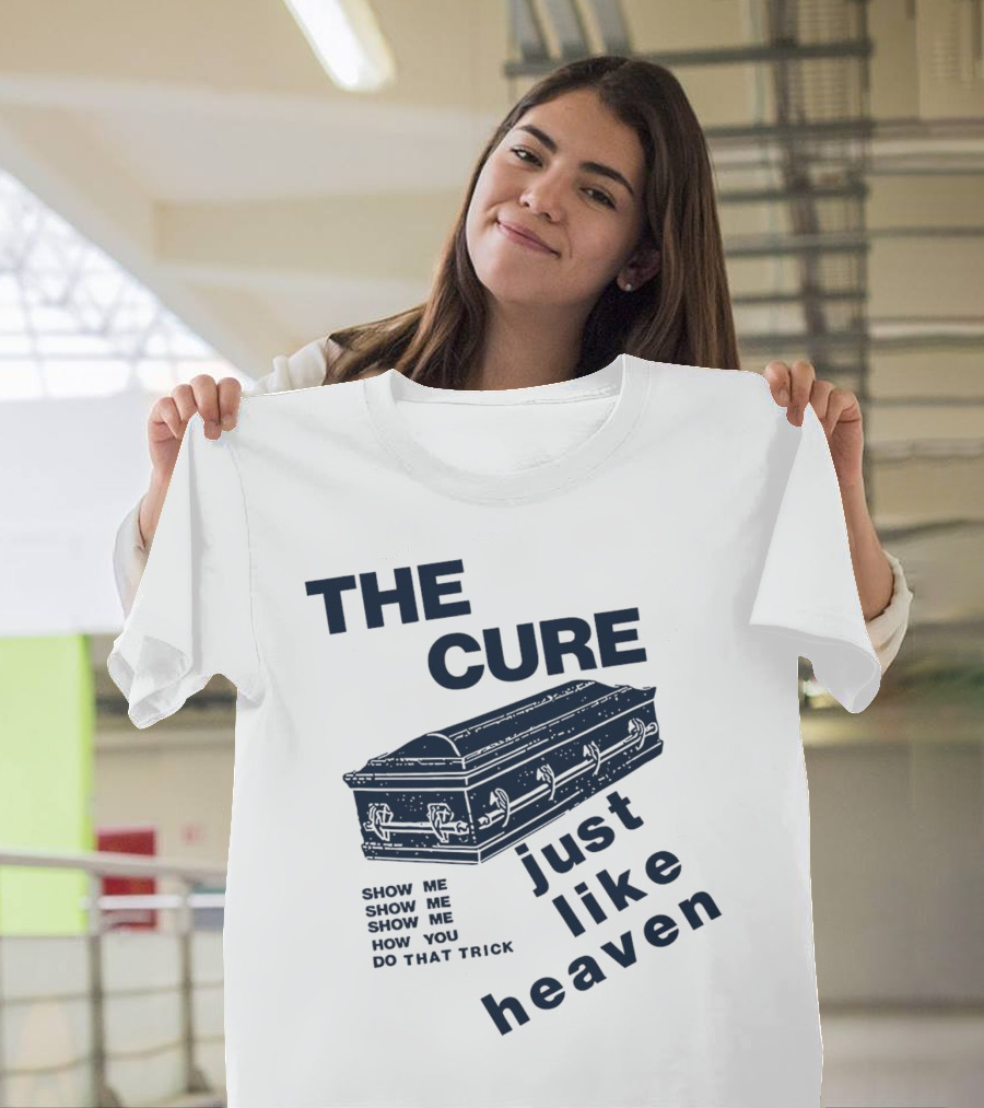 THE CURE Show Me How You Do That Trick Just Like Heaven T-Shirt