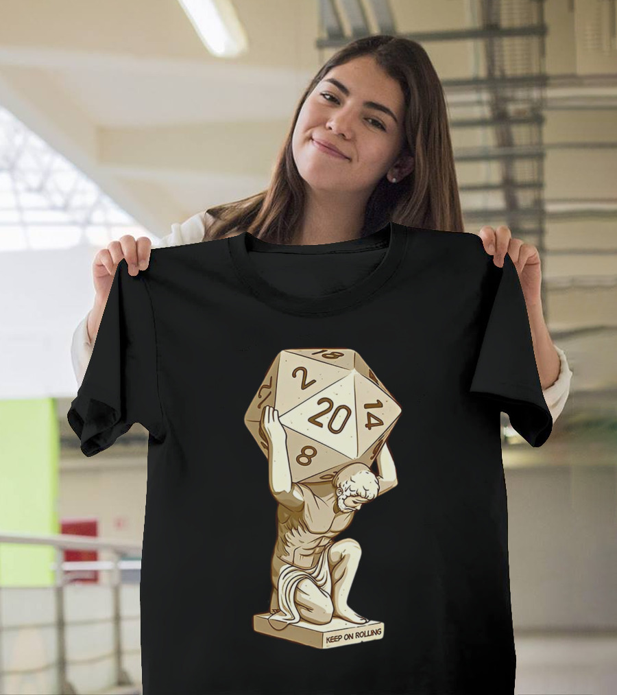 Keep On Rolling Atlas with Giant D20 Dice T-Shirt