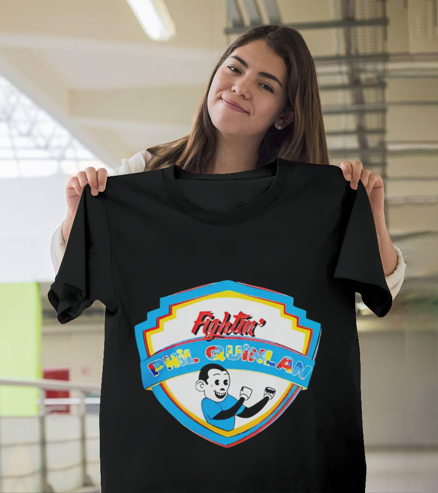 Fightin' Phil Quinlan T-Shirt