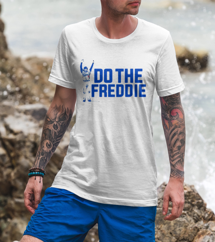 Freddie Freeman Do The Freddie Los Angeles Dodgers Baseball T-Shirt