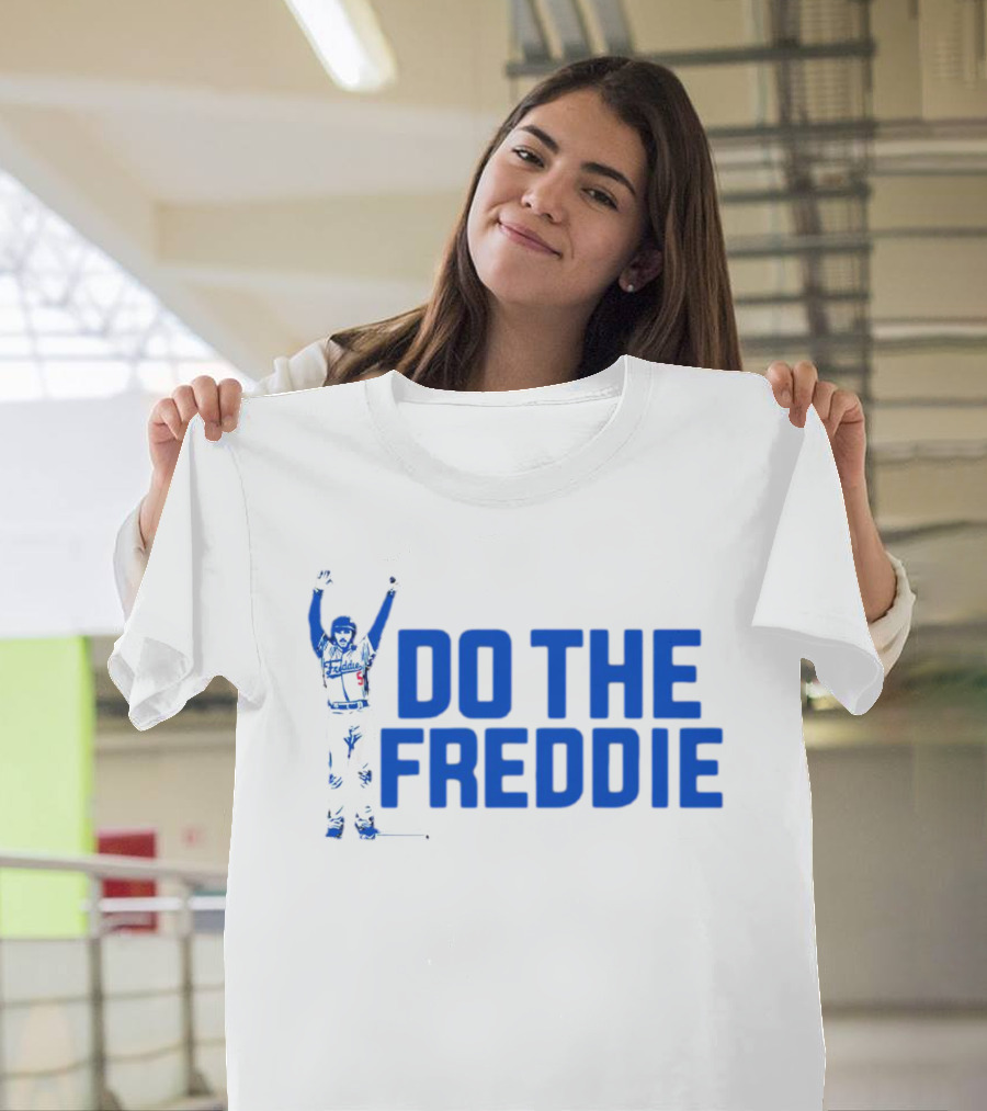 Freddie Freeman Do The Freddie Los Angeles Dodgers Baseball T-Shirt