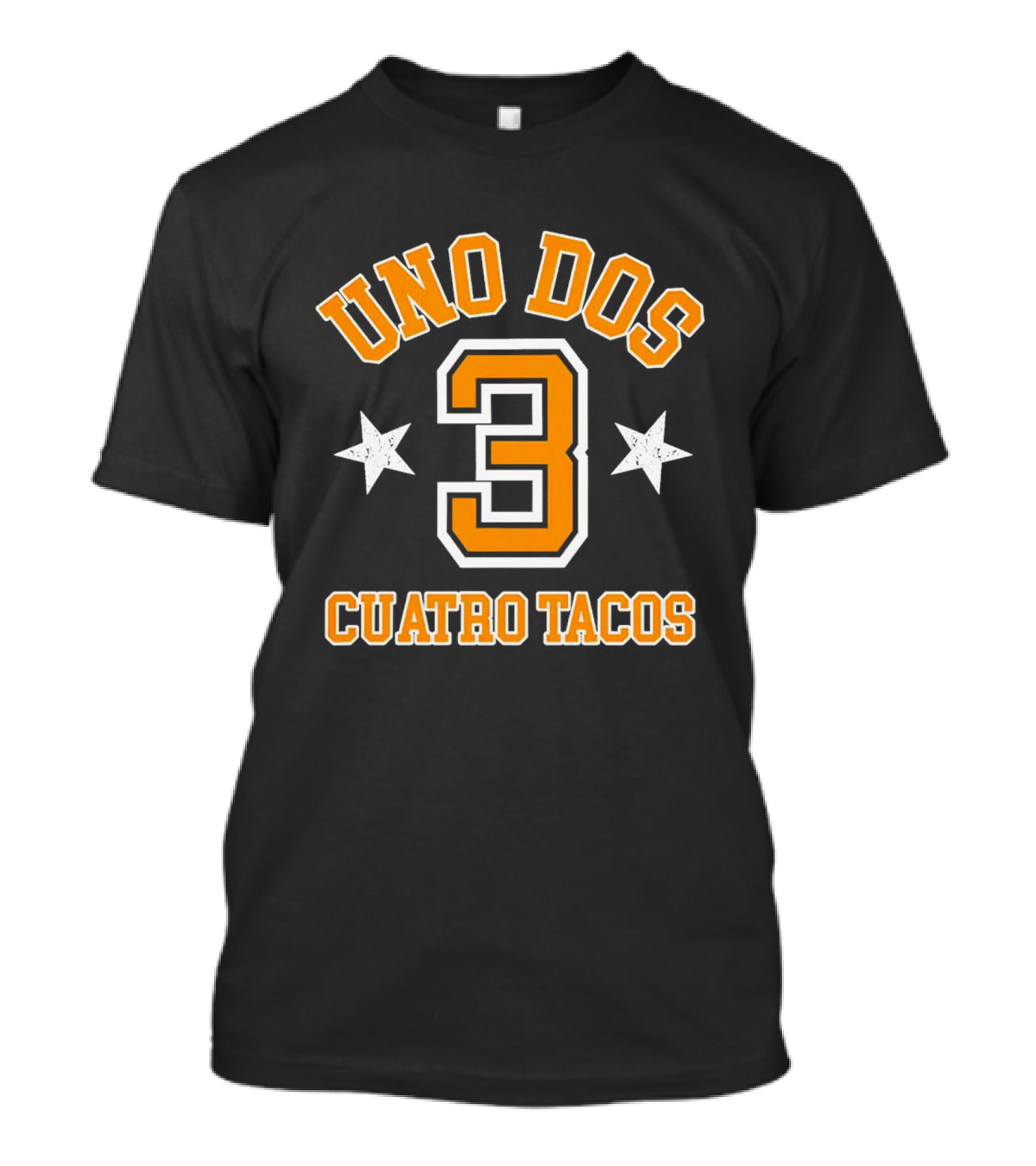 UNO DOS Tres CUATRO TACOS T-Shirt
