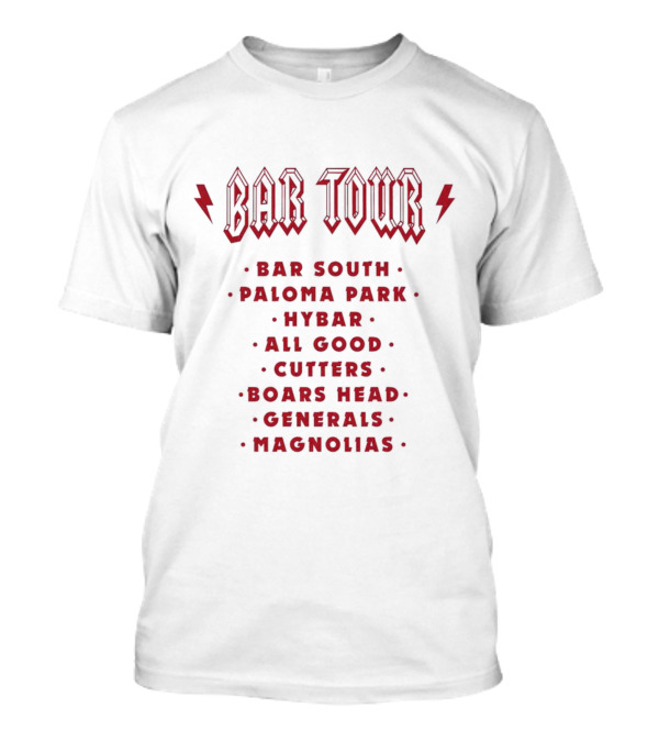 Bar Tour Bar South Paloma Park Hybar All Good Cutters Boars Head Generals Magnolias T-Shirt