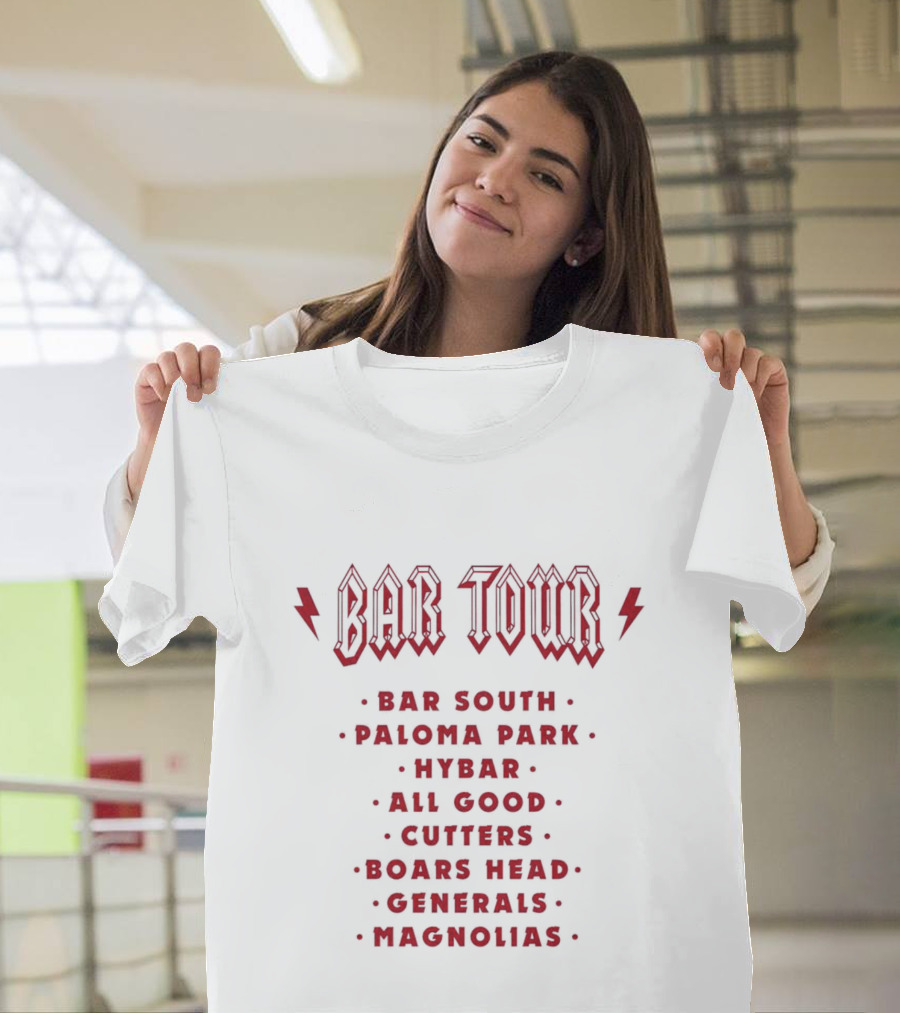 Bar Tour Bar South Paloma Park Hybar All Good Cutters Boars Head Generals Magnolias T-Shirt