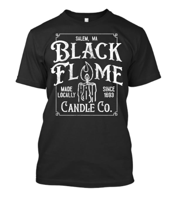 Salem MA Black Flame Candle Co Made Locally Since 1693 T-Shirt