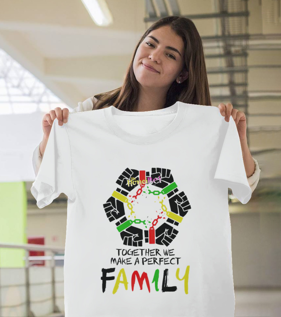 Together We Make A Perfect Family Honci Rei Chain Fists T-Shirt