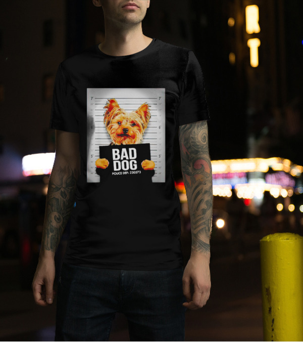 Bad Dog Yorkie Mugshot Police Dept 230573 T-Shirt