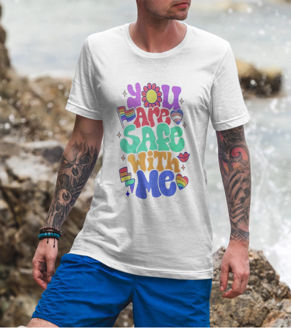 You Are Safe With Me Pride Rainbow Hearts And Flag T-Shirt