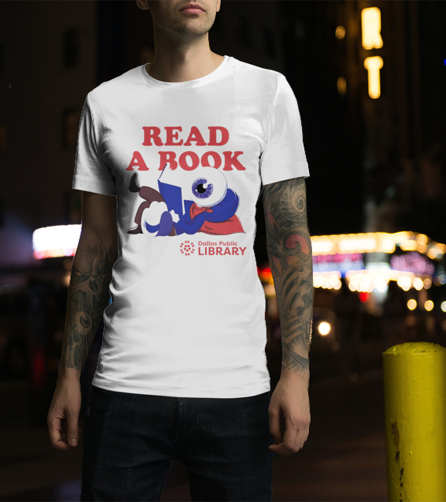 READ A BOOK Dallas Public Library Eyeball Character Reading T-Shirt