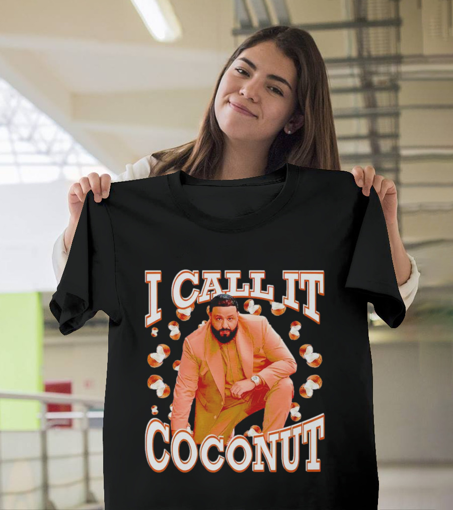 DJ Khaled I Call It Coconut T-Shirt