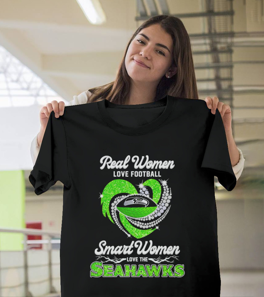 Seattle Seahawks Real Women Love Football Smart Women Love The Seahawks Diamond Love T-Shirt