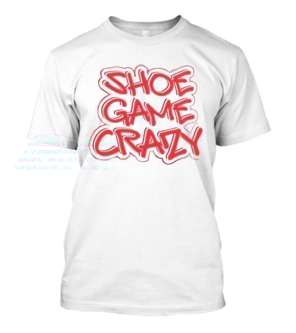Shoe Game Crazy Red Graffiti T-Shirt