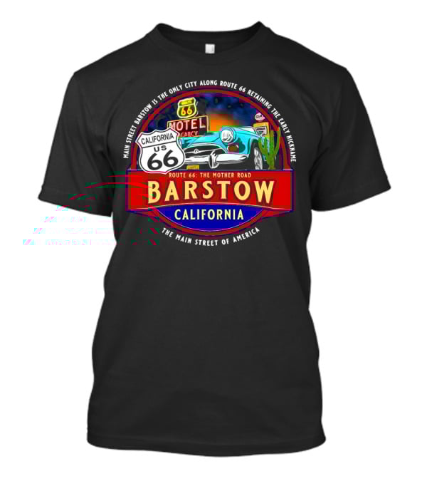 Main Street Barstow California Route 66 The Mother Road Souvenir T-Shirt