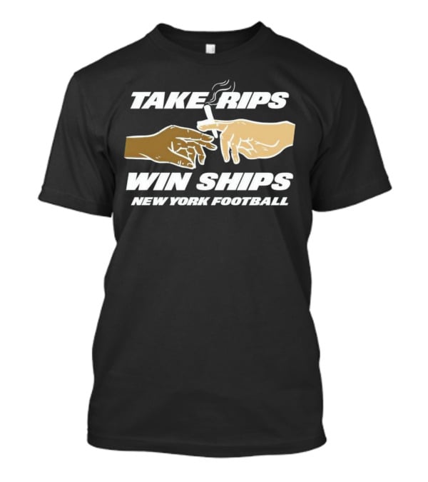 Take Rips Win Ships New York Football Smoking Gesture T-Shirt