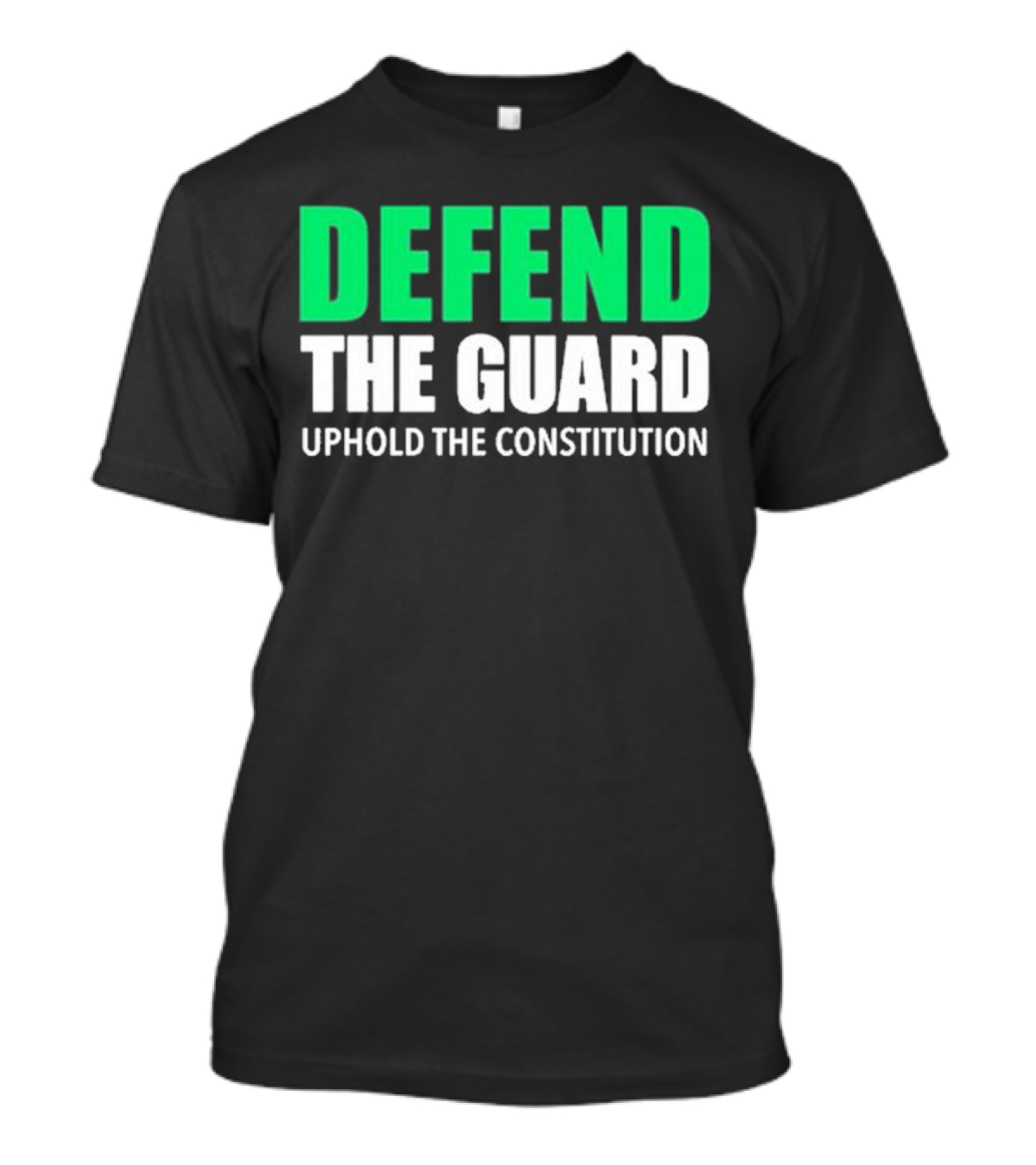 Defend The Guard Uphold The Constitution T-Shirt