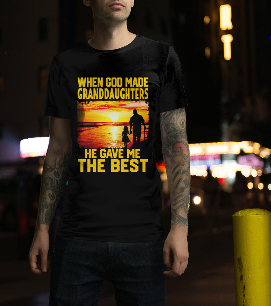 When God Made Granddaughters He Gave Me The Best Sunset Beach T-Shirt