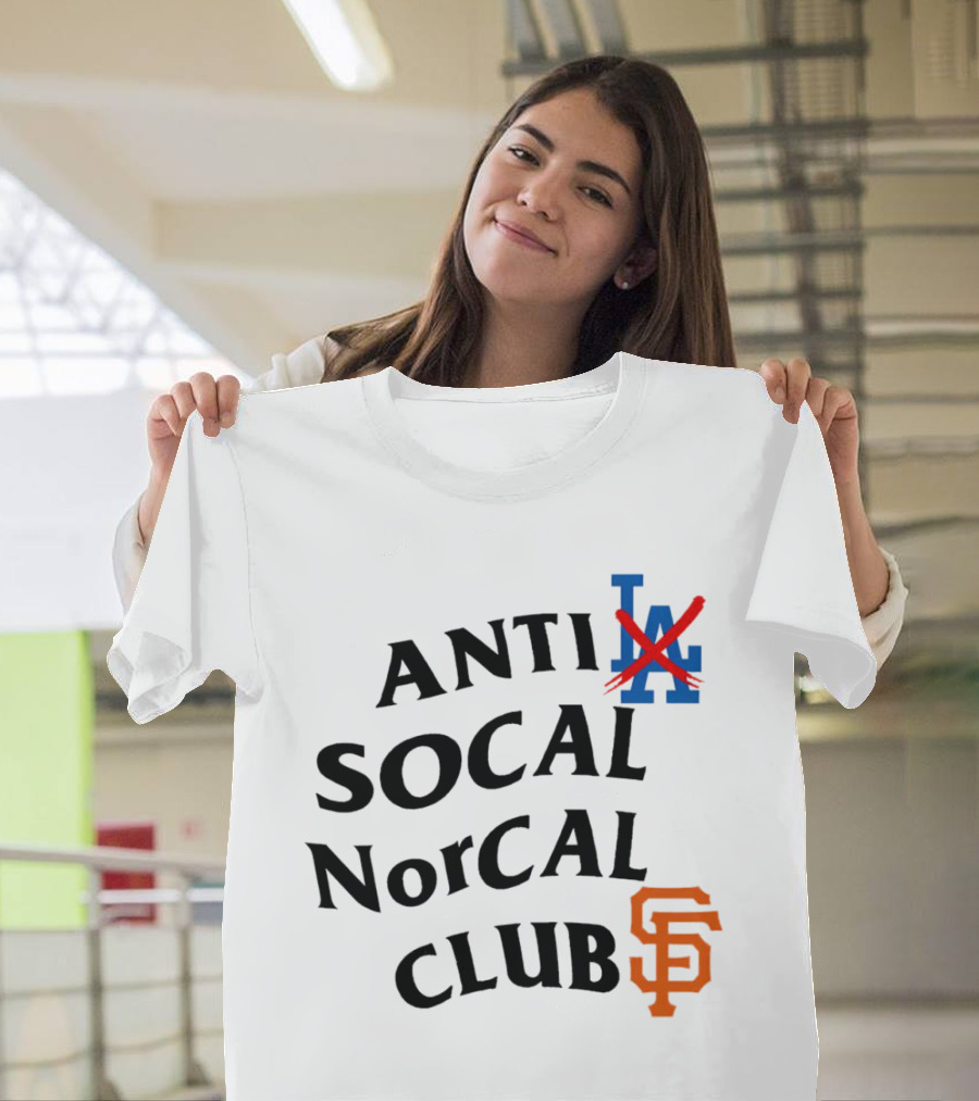 Anti Los Angeles Dodgers SoCal NorCal Club San Francisco Giants T-Shirt