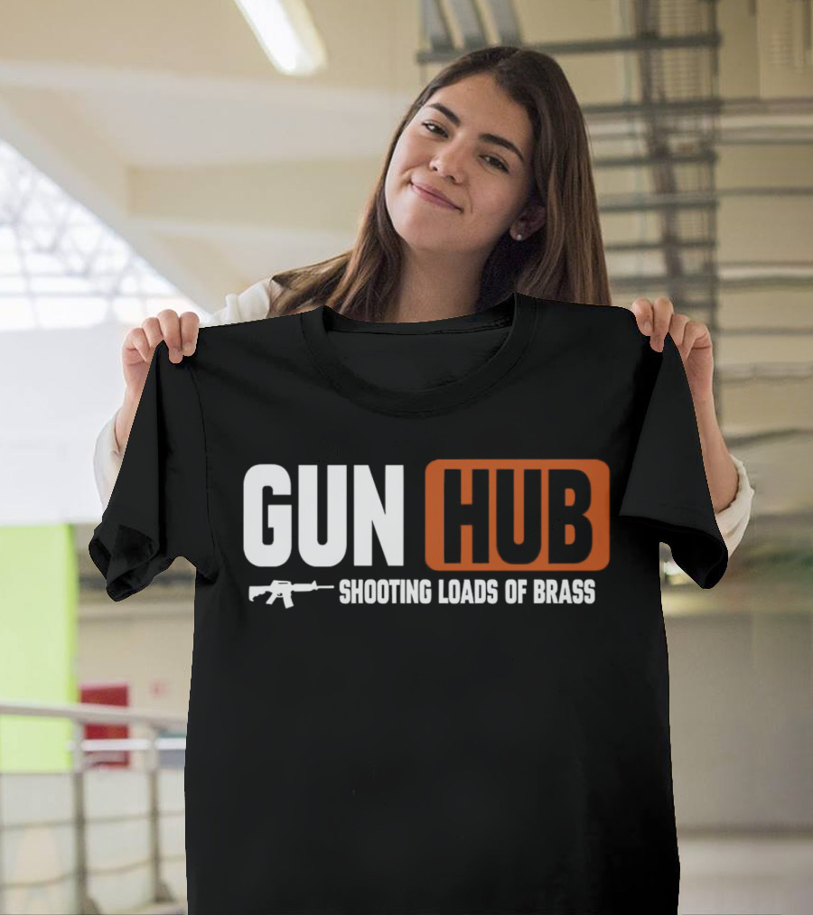 GUN HUB Shooting Loads Of Brass With Rifle T-Shirt