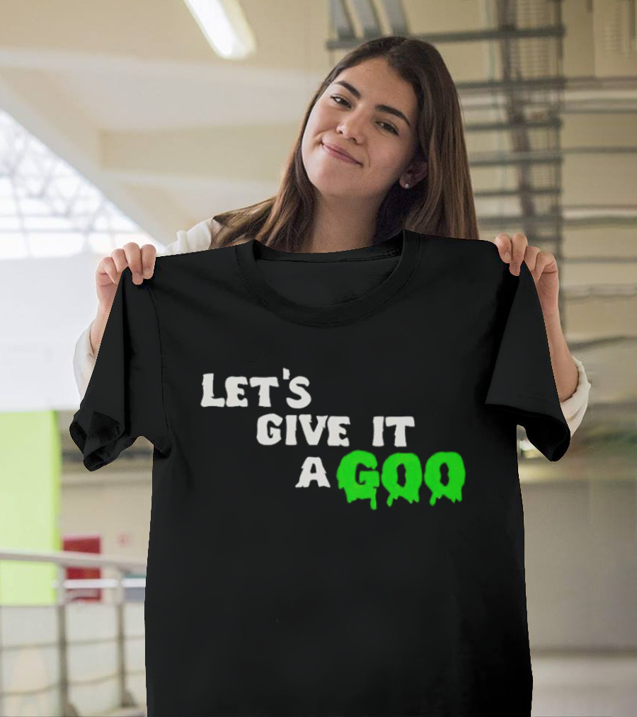 Let's Give It A Goo That Chapter Merch T-Shirt