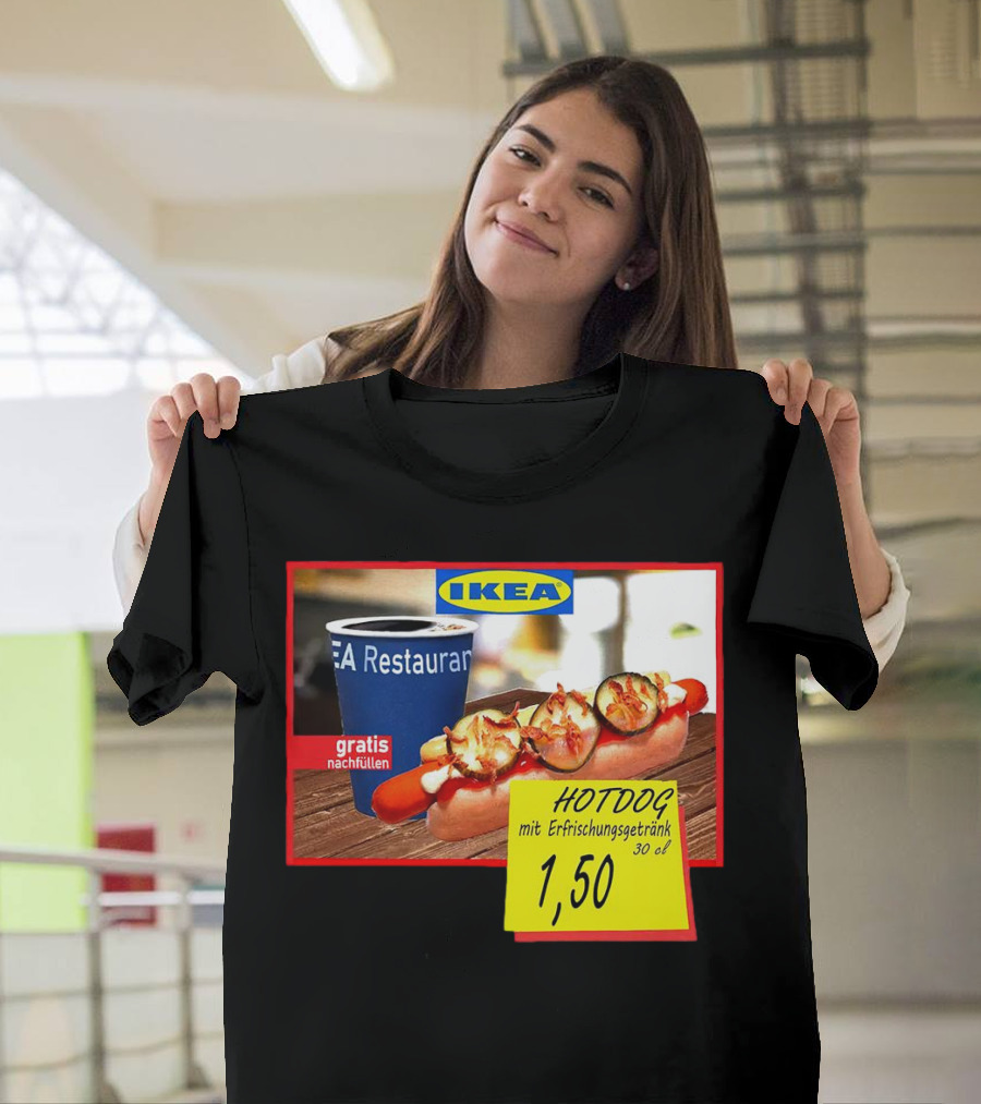 IKEA Hotdog Gratis Nachfüllen Mit Erfrischungsgetränk 1,50 Euro T-Shirt
