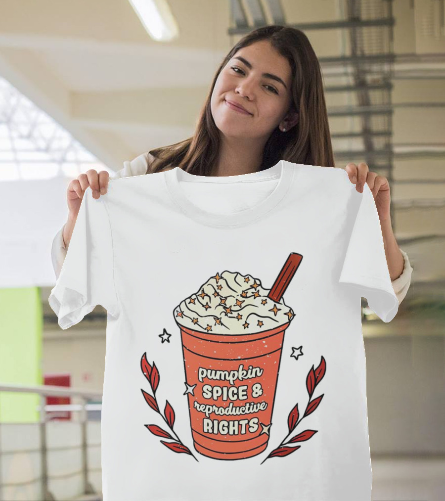 Pumpkin Spice and Reproductive Rights Cream Topped Autumn Coffee Cup with Stars and Red Leaves T-Shirt