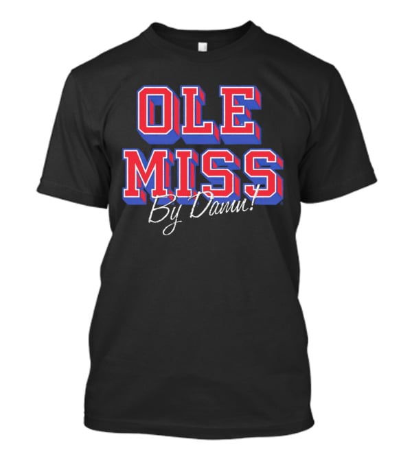 OLE MISS By Damn T-Shirt